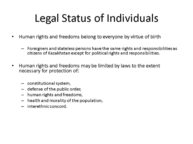 Legal Status of Individuals Human rights and freedoms belong to everyone by virtue of